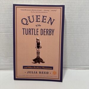 Queen‎ of the Turtle Derby and Other Southern Phenomena by Julia Reed